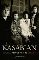 Kasabian - Klang, Bewegung und Empire - Kasabian - Sound, Movement and Empire