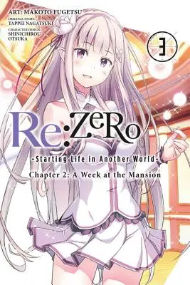 RE: Zero -Starting Life in Another World-, Kapitel 2: Eine Woche in der Villa, Bd. 3 (Manga) - RE: Zero -Starting Life in Another World-, Chapter 2: A Week at the Mansion, Vol. 3 (Manga)