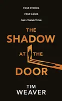 Shadow at the Door - Vier Geschichten. Vier Fälle. Eine Verbindung. - Shadow at the Door - Four Stories. Four Cases. One Connection.