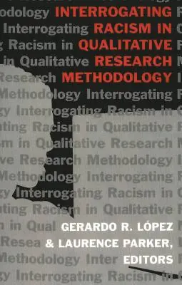 Hinterfragung von Rassismus in der qualitativen Forschungsmethodik - Interrogating Racism in Qualitative Research Methodology