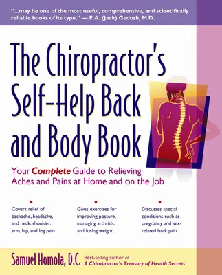 Das Selbsthilfebuch des Chiropraktikers für Rücken und Körper: Ihr kompletter Leitfaden zur Linderung von Schmerzen zu Hause und im Beruf - The Chiropractor's Self-Help Back and Body Book: Your Complete Guide to Relieving Aches and Pains at Home and on the Job