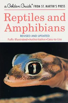 Reptilien und Amphibien: Ein vollständig illustrierter, maßgeblicher und leicht zu benutzender Leitfaden - Reptiles and Amphibians: A Fully Illustrated, Authoritative and Easy-To-Use Guide