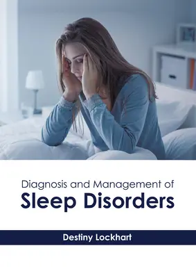 Diagnose und Management von Schlafstörungen - Diagnosis and Management of Sleep Disorders