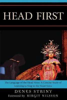 Kopf zuerst: Die Sprache der Kopfstimme - Head First: The Language of the Head Voice