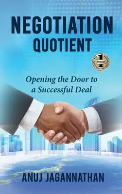 Der Verhandlungsquotient: Die Tür zu einem erfolgreichen Geschäft öffnen - Negotiation Quotient: Opening the Door to a Successful Deal