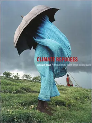 Climate Refugees (Klimaflüchtlinge) - Climate Refugees