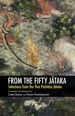 Aus dem Fünfzig Jātaka: Auszüge aus dem thailändischen Paāsa Jātaka - From the Fifty Jātaka: Selections from the Thai Paāsa Jātaka