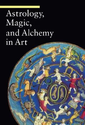 Astrologie, Magie und Alchemie in der Kunst - Astrology, Magic, and Alchemy in Art