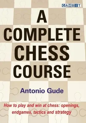 Ein vollständiger Schachkurs - A Complete Chess Course