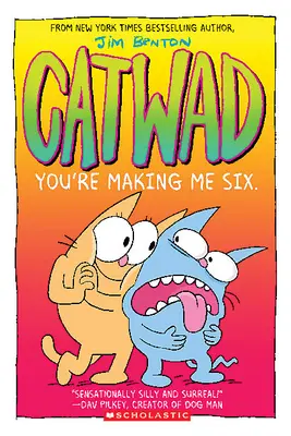 Du machst mich zu sechst: Eine Graphic Novel (Catwad #6), 6 - You're Making Me Six: A Graphic Novel (Catwad #6), 6