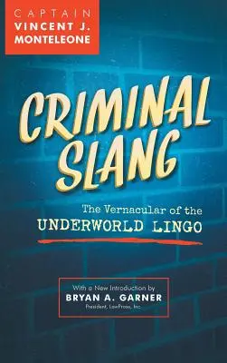 Krimineller Slang: Die Mundart der Unterwelt-Sprache - Criminal Slang: The Vernacular of the Underworld Lingo