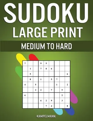 Sudoku Großdruck Mittel bis schwer: 250 mittelschwere bis schwere Großdruck-Sudokus für Erwachsene - (mit Lösungen auf der Rückseite) - Sudoku Large Print Medium to Hard: 250 Medium to Hard Large Print Sudokus for Adults - (With Solutions in Back)