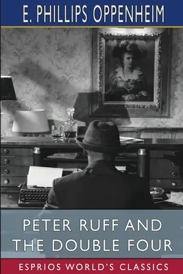 Peter Ruff und die doppelte Vier (Esprios-Klassiker) - Peter Ruff and the Double Four (Esprios Classics)