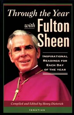 Mit Fulton Sheen durch das Jahr: Inspirierende Lesungen für jeden Tag des Jahres - Through the Year with Fulton Sheen: Inspirational Readings for Each Day of the Year