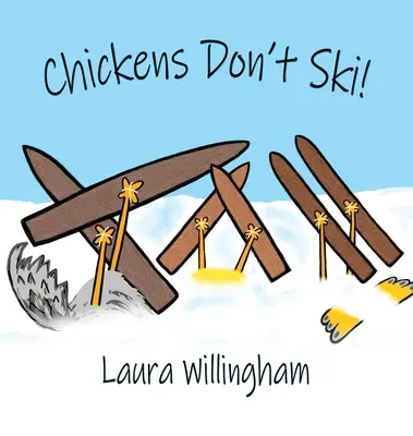 Hühner fahren nicht Ski! - Chickens Don't Ski!