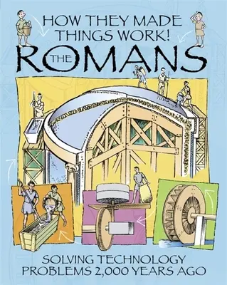 Wie sie die Dinge zum Laufen brachten: Die Römer - How They Made Things Work: Romans