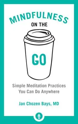 Achtsamkeit unterwegs: Einfache Meditationsübungen, die Sie überall durchführen können - Mindfulness on the Go: Simple Meditation Practices You Can Do Anywhere