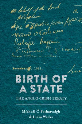 Die Geburt eines Staates: Der anglo-irische Vertrag - Birth of a State: The Anglo-Irish Treaty