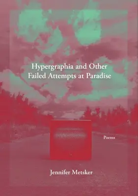 Hypergraphie und andere gescheiterte Versuche im Paradies - Hypergraphia and Other Failed Attempts at Paradise