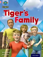 Projekt X Origins: Rosa Buchband, Oxford Level 1+: Meine Familie: Die Familie des Tigers - Project X Origins: Pink Book Band, Oxford Level 1+: My Family: Tiger's Family