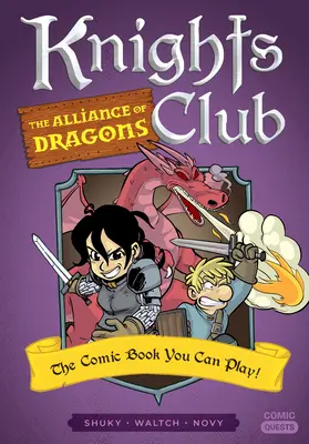 Knights Club: Die Allianz der Drachen: Das Comicbuch zum Mitspielen - Knights Club: The Alliance of Dragons: The Comic Book You Can Play