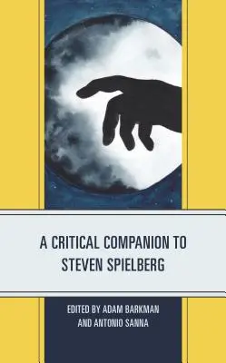 Ein kritischer Begleiter zu Steven Spielberg - A Critical Companion to Steven Spielberg