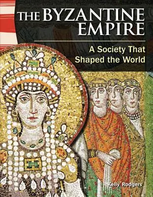 Das Byzantinische Reich: Eine Gesellschaft, die die Welt prägte - The Byzantine Empire: A Society That Shaped the World