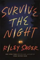 Überlebe die Nacht - „Ein Thriller, den man in einem Rutsch durchlesen kann“ Jeffery Deaver - Survive the Night - 'A one-sitting-read of a thriller' Jeffery Deaver