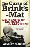 Der Fluch des Brink's-Mat - Fünfundzwanzig Jahre Mord und Totschlag - Die Insider-Geschichte des lukrativsten bewaffneten Raubüberfalls des 20. - Curse of Brink's-Mat - Twenty-five Years of Murder and Mayhem - The Inside Story of the 20th Century's Most Lucrative Armed Robbery