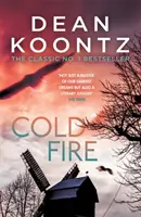 Cold Fire - Ein unübersehbarer, fesselnder Thriller vom Bestsellerautor - Cold Fire - An unmissable, gripping thriller from the number one bestselling author