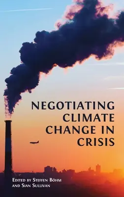 Den Klimawandel in der Krise verhandeln - Negotiating Climate Change in Crisis