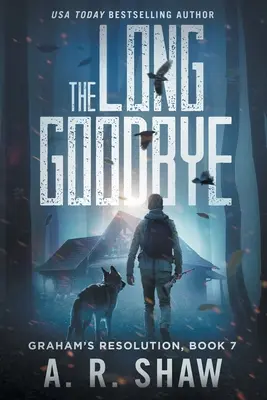 Der lange Abschied: Ein post-apokalyptischer Thriller - The Long Goodbye: A Post-Apocalyptic Thriller