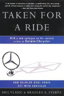 Auf die Schippe genommen: Wie Daimler-Benz mit Chrysler davonfuhr - Taken for a Ride: How Daimler-Benz Drove Off with Chrysler