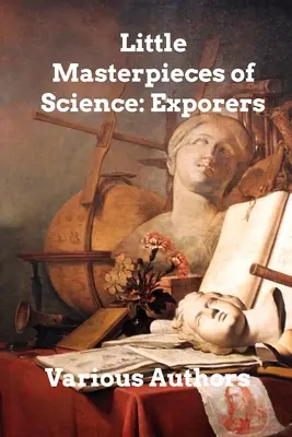 Kleine Meisterwerke der Wissenschaft: Entdecker - Little Masterpieces of Science: Explorers