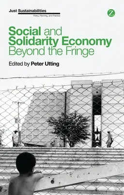 Soziale und solidarische Ökonomie: Jenseits des Randes - Social and Solidarity Economy: Beyond the Fringe