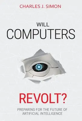 Werden Computer revoltieren? Vorbereitungen für die Zukunft der künstlichen Intelligenz - Will Computers Revolt?: Preparing for the Future of Artificial Intelligence