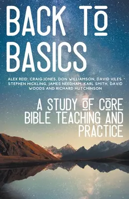 Zurück zu den Grundlagen: Eine Studie über die wichtigsten biblischen Lehren und Praktiken - Back to Basics: A Study of Core Bible Teaching and Practice