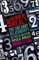 Sind Zahlen real? - Die unheimlichen Beziehungen zwischen Mathematik und der physikalischen Welt - Are Numbers Real? - The Uncanny Relationships Between Maths and the Physical World