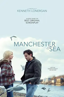 Manchester by the Sea: Ein Drehbuch - Manchester by the Sea: A Screenplay