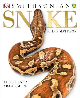 Schlange: The Essential Visual Guide - Snake: The Essential Visual Guide