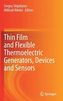 Dünnschicht- und flexible thermoelektrische Generatoren, Geräte und Sensoren - Thin Film and Flexible Thermoelectric Generators, Devices and Sensors