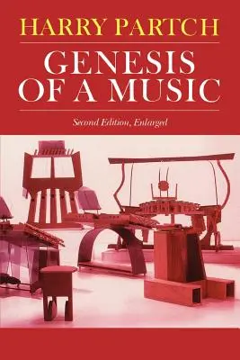 Die Entstehung einer Musik: Ein Bericht über ein kreatives Werk, seine Wurzeln und seine Erfüllung, zweite Auflage - Genesis of a Music: An Account of a Creative Work, Its Roots, and Its Fulfillments, Second Edition