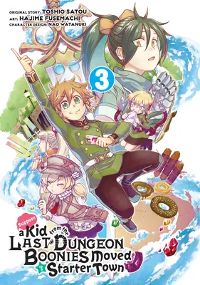 Stell dir vor, ein Kind aus dem letzten Dungeon Boonies ist in eine Anfängerstadt umgezogen (Manga) 03 - Suppose a Kid from the Last Dungeon Boonies Moved to a Starter Town (Manga) 03