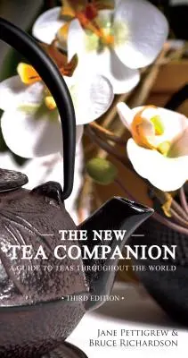 Der neue Tee-Begleiter: Ein Führer zu Tees aus aller Welt - The New Tea Companion: A Guide to Teas Throughout the World