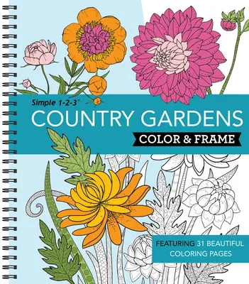 Color & Frame - Country Gardens (Ausmalbuch für Erwachsene) - Color & Frame - Country Gardens (Adult Coloring Book)