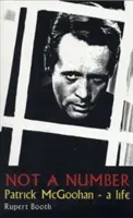 Keine Nummer: Patrick McGoohan - Ein Leben - Not a Number: Patrick McGoohan - A Life