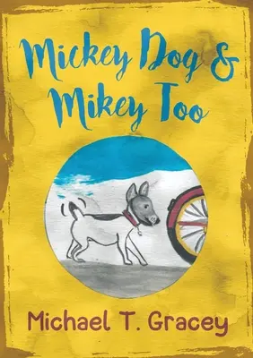 MICKEY DOG und MIKEY TOO - MICKEY DOG And MIKEY TOO