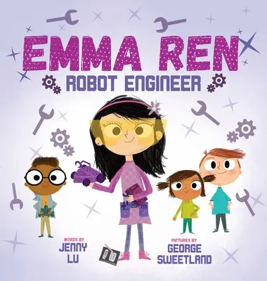 Emma Ren Roboter-Ingenieur: Lustiges und lehrreiches MINT-Buch (Wissenschaft, Technik, Ingenieurwesen und Mathematik) für Kinder - Emma Ren Robot Engineer: Fun and Educational STEM (science, technology, engineering, and math) Book for Kids