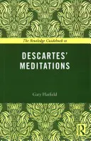 The Routledge Guidebook zu Descartes' Meditationen - The Routledge Guidebook to Descartes' Meditations