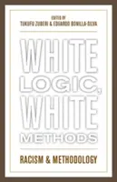 Weiße Logik, weiße Methoden: Rassismus und Methodologie - White Logic, White Methods: Racism and Methodology